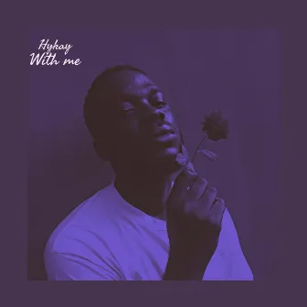 With Me by Hykay