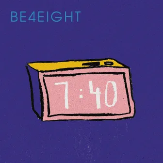 7:40 by Be4eight