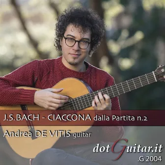 Violin Partita No. 2, BWV 1004: V. Chaconne by Andrea de Vitis