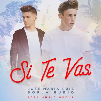 Si Te Vas by Jose Maria Ruiz