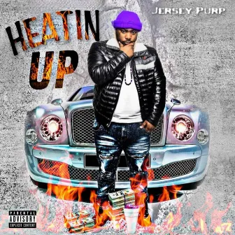 Heatin Up by Jersey Purp