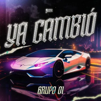 Ya Cambió by Grupo 01