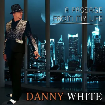 A Passage from My Life by Danny White