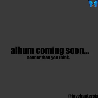 Soon... by Tay Chapter Six