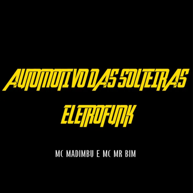 Automotivo das Solteiras Eletrofunk