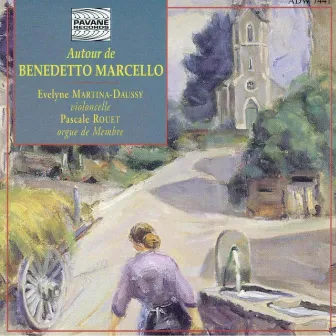 Autour de Benedetto Marcello by Pascale Rouet