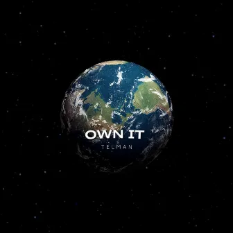 Own It by TELMAN