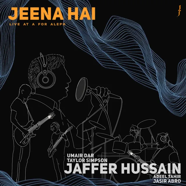 Jeena Hai - Live at A for Aleph