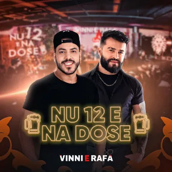 Nu 12 e Na Dose (Ao Vivo) by Vinni e Rafa