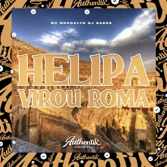 Helipa Virou Roma by DJ Sassá Original