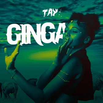 Ginga by Tay