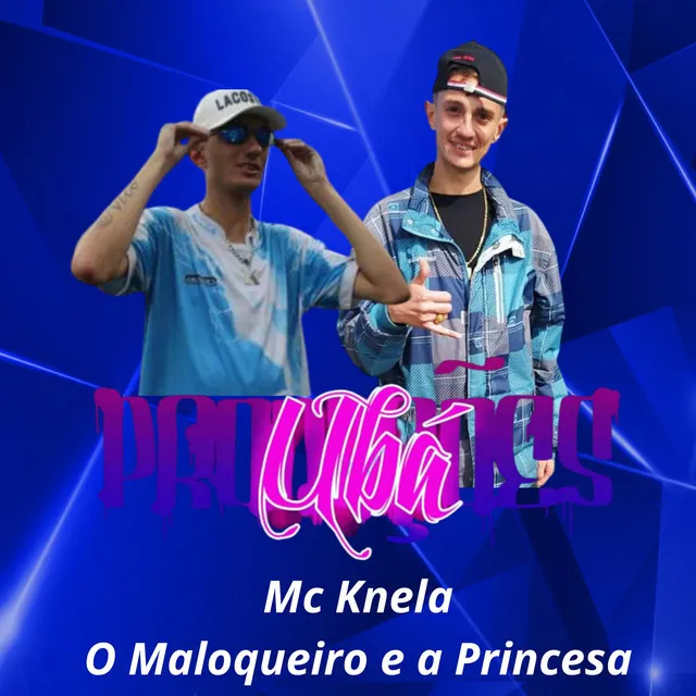 O Maloqueiro e a Princesa