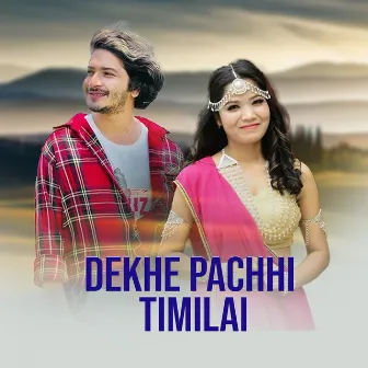 Dekhe Pachhi Timilai by Annu Chaudhary