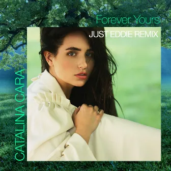 Forever Yours (Just Eddie Remix) by Catalina Cara