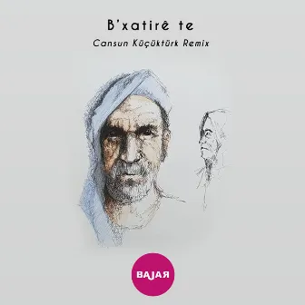 B'Xatirê Te (Remix) by Cansun Küçüktürk