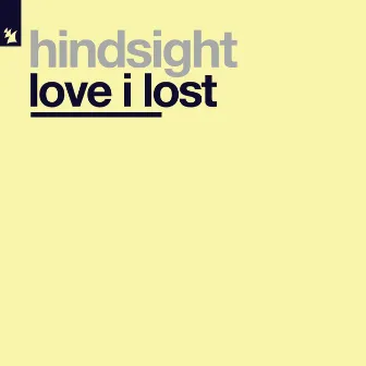 Love I Lost by Hindsight