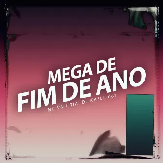 Mega de Fim de Ano by Dj Kaell 061