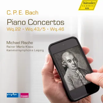 C.P.E. Bach: Piano Concertos by Michael Rische