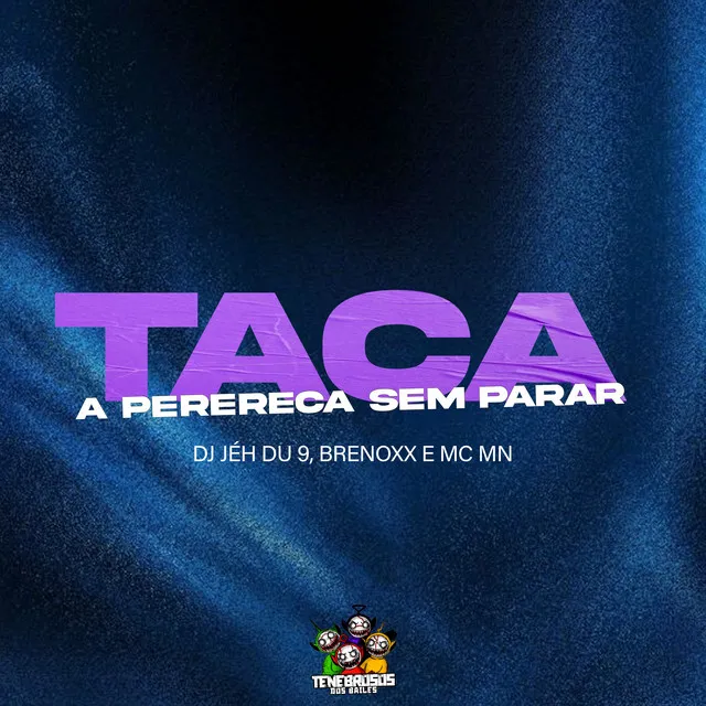 Taca a Perereca Sem Parar