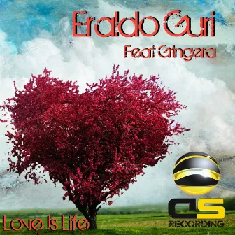 Love Is Life (feat. Gringera) by Eraldo Guri