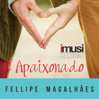 Imusi Sessions: Apaixonado by Fellipe Magalhães