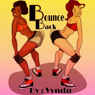 Bounce Back by Vyndu