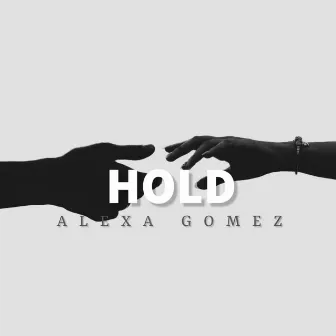 Hold by Alexa Gomez