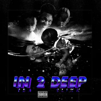 IN 2 Deep by TBA Chuckk