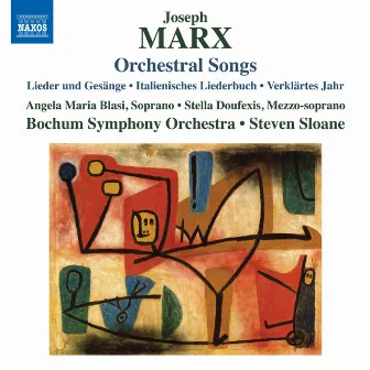 Marx: Orchestral Songs by Angela Maria Blasi