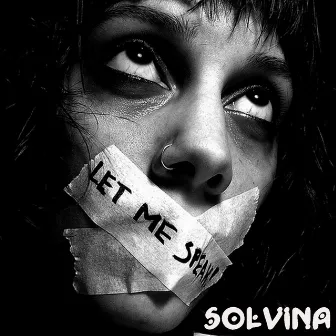 Let Me Speak by Solvina