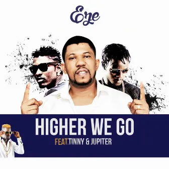 Higher We Go by Eze