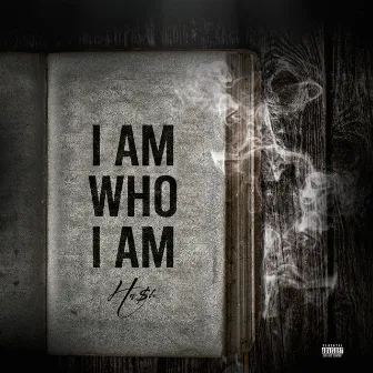 I Am Who I Am by Ha$h