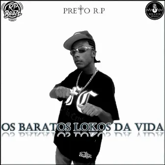 Os Baratos Lokos da Vida by Preto RP