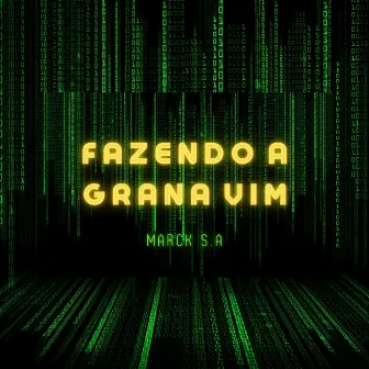 Fazendo a Grana Vim by Marck SA