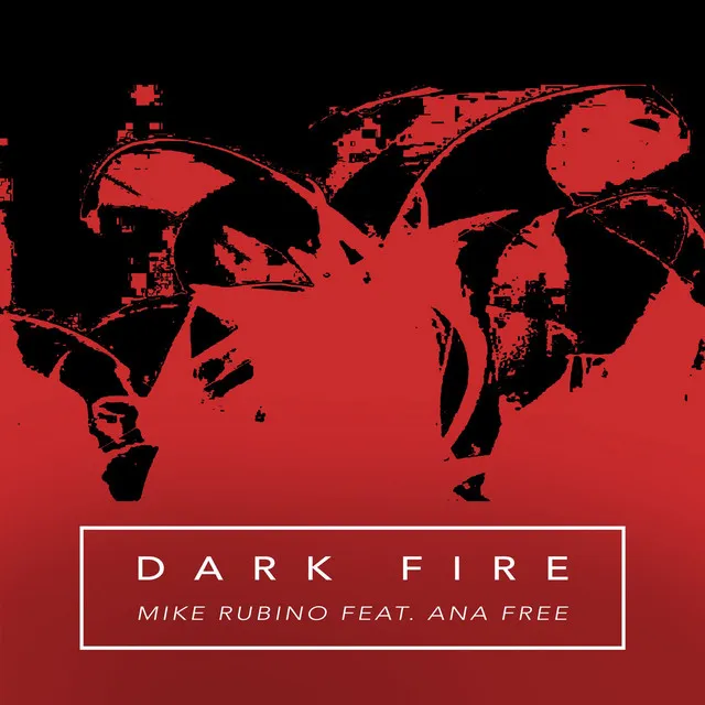 Dark Fire (feat. Ana Free)