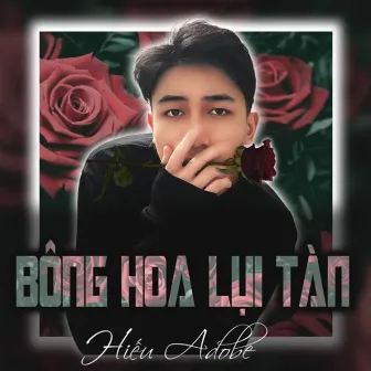 Bông Hoa Lụi Tàn by Hiếu Adobe