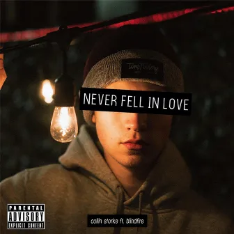 Never Fell in Love by Collin Storke