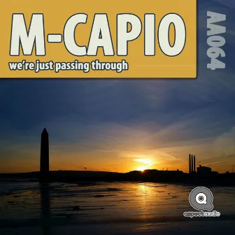 We're Just Passing Through by M-Capio