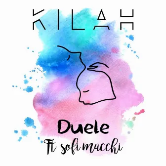 Duele by Kilah