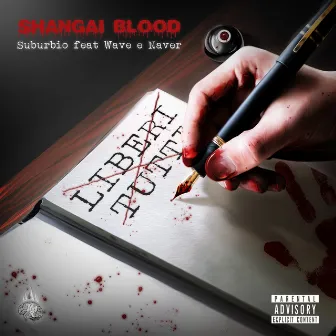 LIBERI TUTTI by Shangai Blood