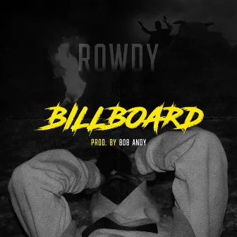 BILLBOARD by Rowdy