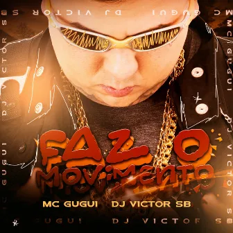 Faz o Movimento by Mc Gugui