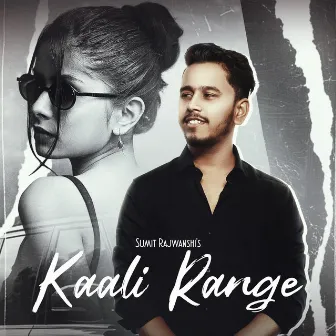 Kaali Range by Sumit Rajwanshi