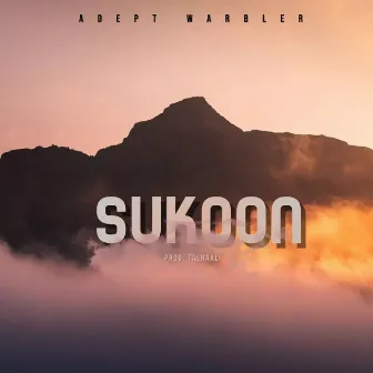 Sukoon by Adept Warbler