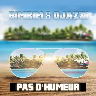 Pas D'humeur by Bimbim