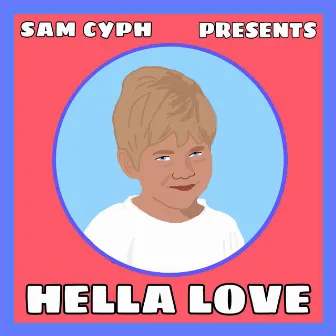 Hella Love by Sam Cyph