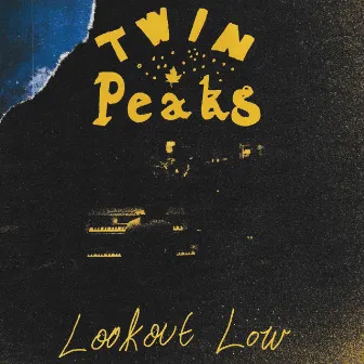 Lookout Low by Twin Peaks