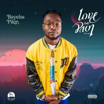 Love and Pain by Bayelsa Pikin