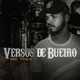 Versos de Bueiro by MC TH13