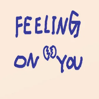 Feeling on You by Prc Yorkk